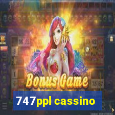747ppl cassino